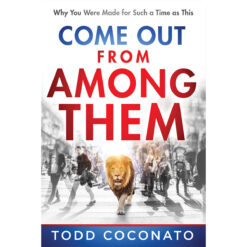 Come Out From Among Them: Why You Were Made For Such A Time As This (Paperback)