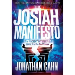 The Josiah Manifesto: The Ancient Mystery & Guide For The End Times (Hardcover)