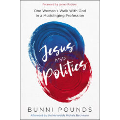 Jesus and Politics: One Woman's Walk with God in a Mudslinging Profession (Paperback)