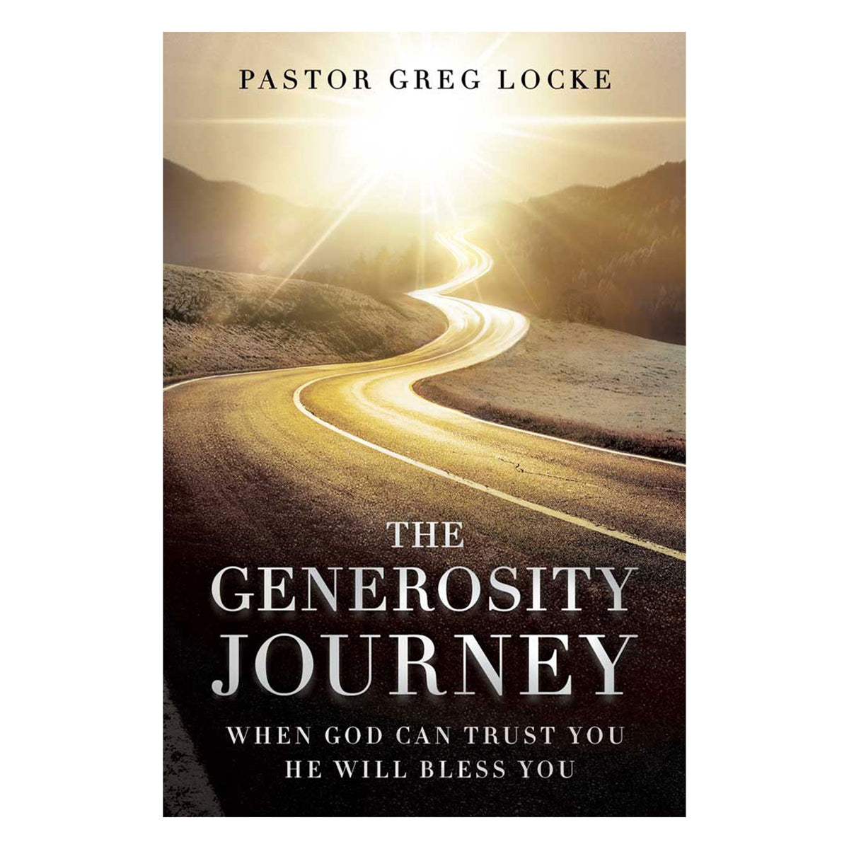 The Generosity Journey: When God Can Trust You He Will Bless You (Paperback)