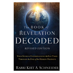 The Book of Revelation Decoded Revised Edition: Your Guide to Understanding the End Times PB
