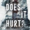 Does It Hurt? - 9781638932499