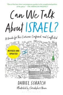Can We Talk About Israel? (Revised and Updated) : A Guide for the Curious, Confused, and Conflicted - 9781639738670