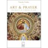 Art And Prayer: The Beauty Of Turning To God (Mount Tabor Books)(Paperback)