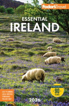 Fodor's Essential Ireland 2026 : with Belfast and Northern Ireland - 9781640978416