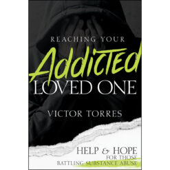 Reaching Your Addicted Loved One (Paperback)