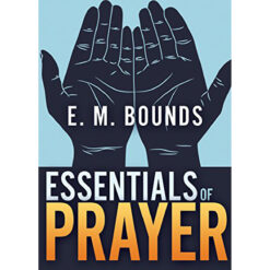 The Essentials Of Prayer (Paperback)