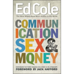 Communication, Sex & Money: Overcoming The Three Common Challenges In Relationships (Paperback)