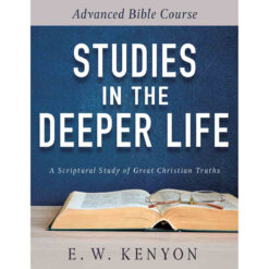Studies In The Deeper Life: Advanced Bible Course (Paperback)
