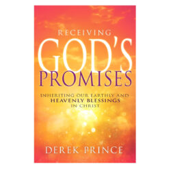 Receiving Gods Promises: Inheriting Our Earthly / Blessings In Christ (Paperback)