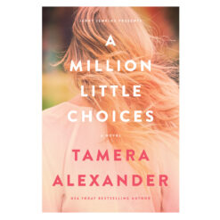 A Million Little Choices: A Novel (Paperback)