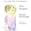 Totto-chan, the Little Girl at the Window: The Sequel : 2 - 9781647294571