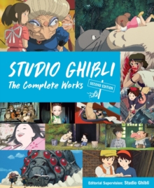 Studio Ghibli: The Complete Works - Second Edition - 9781647294991