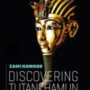 Discovering Tutankhamun : From Howard Carter to the Golden City - 9781649034632