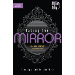 Facing The Mirror 20th Anniversary Expanded Edition: Finding A Self To Live With PB