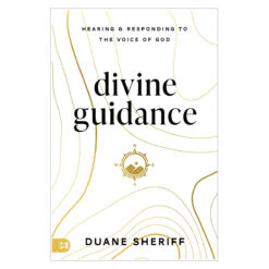 Divine Guidance: Hearing and Responding to the Voice of God (Paperback)