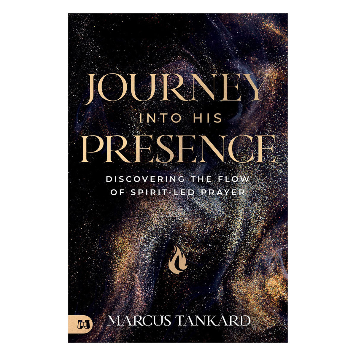 Journey Into His Presence: Discovering the Flow of Spirit-Led Prayer (Paperback)