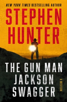 The Gun Man Jackson Swagger : A Western - 9781668030394