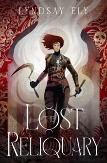 The Lost Reliquary : Volume 1 - 9781668080313