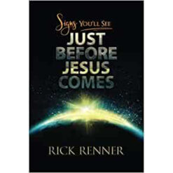 Signs You Will See Just Before Jesus Comes (Paperback)
