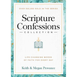 Scripture Confessions Collection: Life-Changing Words Of Faith For Every Day (Hardcover)