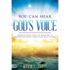 You Can Hear God's Voice: Supernatural Keys To Walking In Fellowship / Heavenly Father (Paperback)