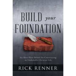 Build Your Foundation: Six Must-Have Beliefs / Constructing / Unshakable Christian Life (Paperback)