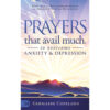 Prayers That Avail Much To Overcome Anxiety And Depression (Prayers That Avail Much)(Paperback)