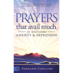 Prayers That Avail Much To Overcome Anxiety And Depression (Prayers That Avail Much)(Paperback)