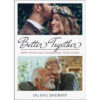 Better Together: How To Build A Marriage That Lasts (Paperback)