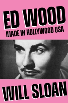 Ed Wood : Made in Hollywood USA - 9781682196410