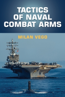 Tactics of Naval Combat Arms - 9781682479728