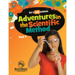 Adventures In The Scientific Method: Level 4 Let's Talk Science (Paperback)
