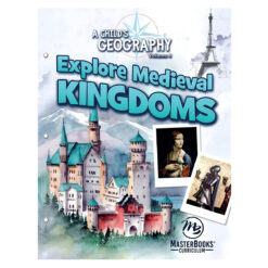 A Child’s Geography Vol 4: Explore Medieval Kingdoms (Paperback)