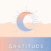 Gratitude : A Day and Night Reflection Journal