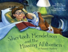 Sherlock Mendelson and the Missing Afikomen : A Passover Mystery - 9781684339815
