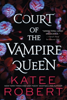Court of the Vampire Queen : A Paranormal Reverse Harem Romance - 9781728264691
