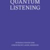 Quantum Listening - 9781739371753