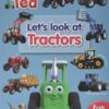 Lets Look at Tractors - Tractor Ted : Learn all about tractors, how they work and what they do : 2 - 9781739684020
