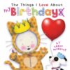 The Things I Love About Birthdays - 9781760685270