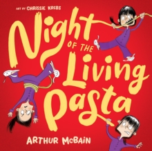 Night of the Living Pasta - 9781761211942