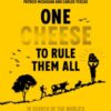 One Cheese to Rule Them All : In search of the world's 100 best cheeses
