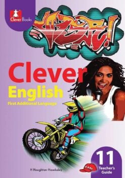 Clever English First Additional Language Grade 11 Teacher'S Guide