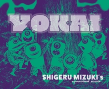 Yokai : Shigeru Mizuki's Supernatural Parade - 9781770467989