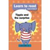 Learn to Read Level 5, Book 5: Tippie and the Surprise