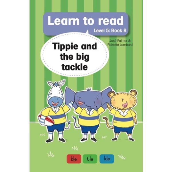 Learn to Read Level 5, Book 8: Tippie and the Big Tackle