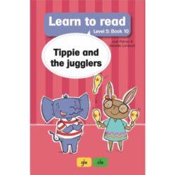Learn to Read Level 5, Book 10: Tippie and the Jugglers