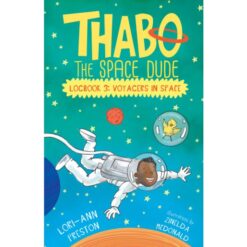Thabo the Space Dude Log Book 3: Voyagers in Space