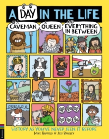 A Day in the Life of a Caveman, a Queen and Everything In Between - 9781780557137