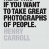 Read This if You Want to Take Great Photographs of People